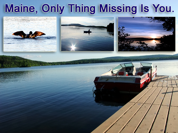 Maine Lakes, Never Crowded, Always Clean.
